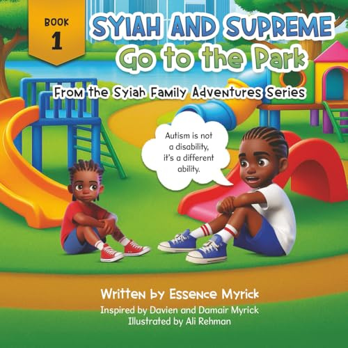 Syiah And Supreme Go to the Park: Book 1 of the Syiah Family Adventures Series