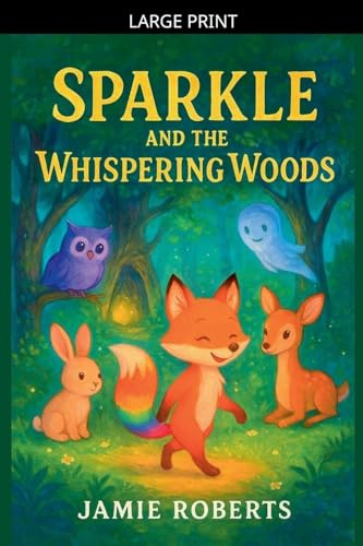 Sparkle And The Whispering Woods