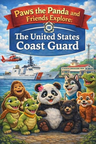 Paws the Panda and Friends Explore: The United States Coast Guard