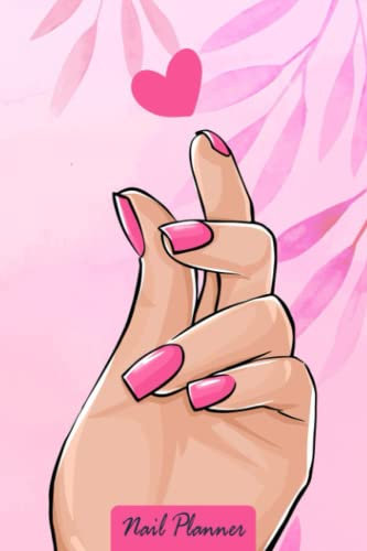Nail Planner: Nail Art Planner, Nail book, Nail Art Design Planner, Sketchbook for Nail Techs, Nail Art Journals for Artists, Manicurists And Nail Art ... Ideas Portfolio pink Nail Background Cover