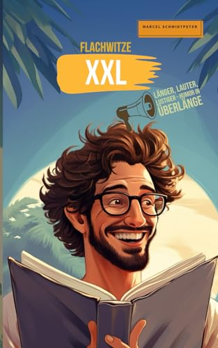 Flachwitze XXL: Länger, lauter, lustiger - Humor in Überlänge