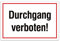 Aluverbund Hinweis Schild 30x20cm Wetterfest Kratzfest Rostfrei UV beständig - Durchgang verboten
