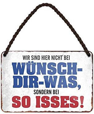 Wir sind Hier Nicht bei wünsch dir was sondern bei so isses - lustiges Hängeschild mit witzigen Spruch - Metallschild mit Kordel und Saugnapf - Wanddeko für Arbeit Büro Betrieb Firma - 18x12cm
