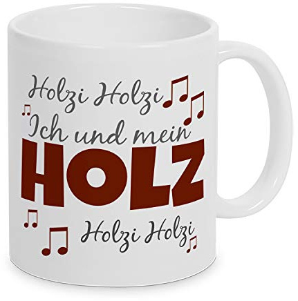 Tasse ' ich und mein Holz - holzi holzi - Holz ' tasse, Kaffeetasse mit Motiv, Bürotasse, bedruckte Tasse mit Sprüchen oder...