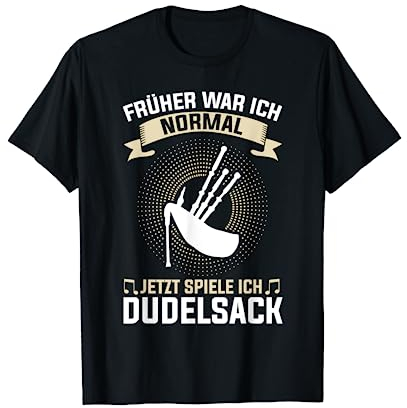 Sackpfeife Schottland Dudelsack Dudelsackspieler T-Shirt
