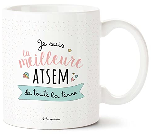 Manahia Mug Cadeau ATSEM - Je suis la meilleure Atsem de toute la Terre - Avec Boite Kraft - 330 mL Céramique - Tasse atsem personnalisée - Imprimé en France - Fin d'Année Scolaire - Tasse Merci