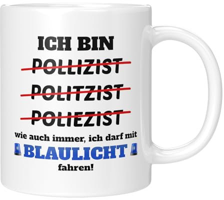 TassenTicker TASSENTICKER - Ich bin Polizist! Wie auch immer, ich darf Blaulicht fahren - lustige Tasse als Geschenk - Kollegen - Beruf - Dankeschön - Witzig - Geburtstagsgeschenk - Weiss