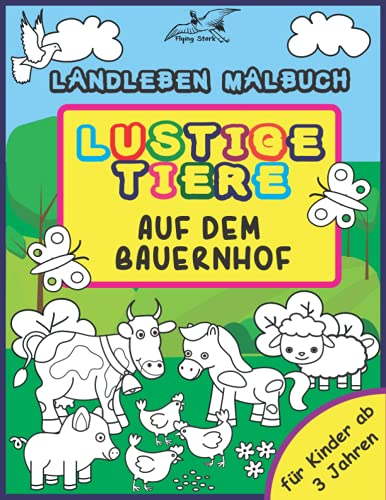 Lustige Tiere Auf Dem Bauernhof, Landleben Malbuch Für Kinder Ab 3 Jahren: 40 Einfache, Lustige Malvorlagen Von Tieren, Traktoren Und Mehr, Geschenkidee Für Kind, Mädchen, Jungen.