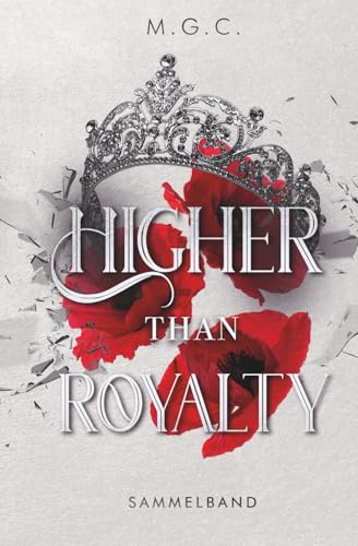 Higher Than Royalty: Sammelband (Bachelor meets Reverse Harem, für Fans von Bridgerton)