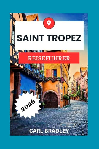 SAINT TROPEZ REISEFÜHRER 2026