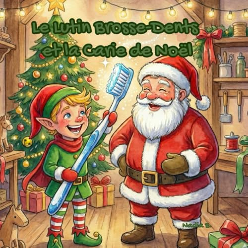 Le Lutin Brosse-Dents et la Carie de Noël