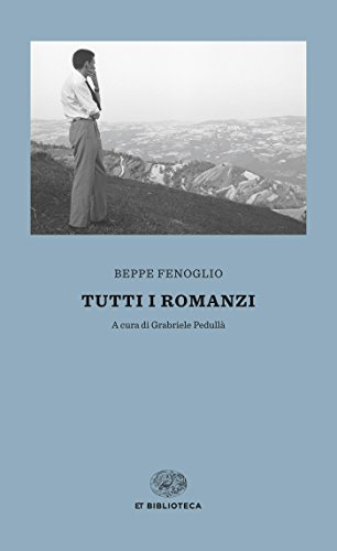 Tutti i romanzi (Einaudi tascabili. Biblioteca Vol. 62)