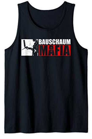 BAUSCHAUM MAFIA Lustiges Handwerker Geschenk Tank Top