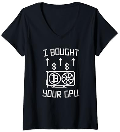 Damen Crypto Miner - I Bought Your GPU - Lustig T-Shirt mit V-Ausschnitt