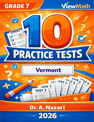 10 Vermont SBAC Grade 7 Math Practice Tests: The Ultimate Test Prep Collection with Answer Explanations