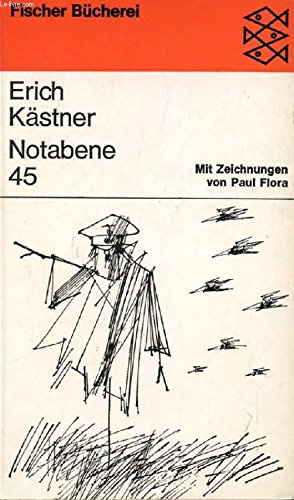 Notabene 45 : Ein Tagebuch. Erich Kästner. Mit Zeichn. von Paul Flora, Fischer Bücherei ; 679
