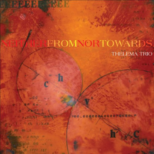 Thelema Trio: Neither From Nor