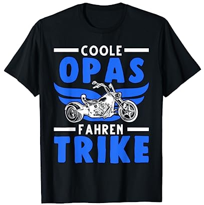 Coole Opas fahren Trike Trikefahrer Triker Dreirad Biker T-Shirt
