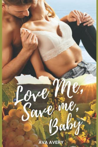 Love Me Save Me, Baby: Liebesroman (Capri Mafia Love, Band 3)
