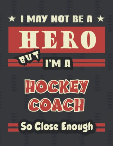 Hero Hockey Coach Gift Notebook: 8.5x11 inch Lined Journal Notebook 120 pages, Perfect For Notes, Journaling, Gift for Co-workers