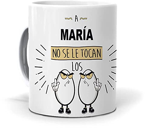 Taza A María no se le tocan los Huevos. Cerámica AAA - 350 ml.