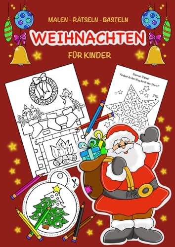 Weihnachten: Malen-Rätseln-Basteln: Aktivitätsbuch für Kinder mit 55 Seiten Spaß
