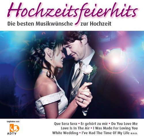 HOCHZEITSFEIERHITS - die besten Partyhits für die Hochzeit (enthält Hochzeitsmarsch und Hochzeitswalzer und + 1 Neuaufnahme)