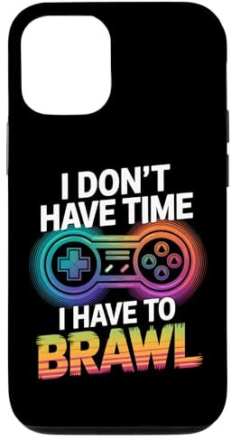 Hülle für iPhone 12/12 Pro Ich habe keine Zeit Ich muss Showdown Stars Brawl Funny Gamer
