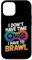 Hülle für iPhone 12/12 Pro Ich habe keine Zeit Ich muss Showdown Stars Brawl Funny Gamer