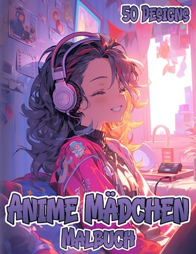 Anime Mädchen Malbuch: Manga Girls Motive zum Ausmalen für Erwachsene & Jugendliche