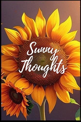 Sunny Thoughts: Sunflower Blank Lined Notebook