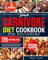 Simple Carnivore Diet Cookbook for Beginners: Discover Simple & Delicious High-Protein Carnivore Diet Recipes | Featuring Grill and Air Fryer Dishes that Promote Weight Loss and Overall Health