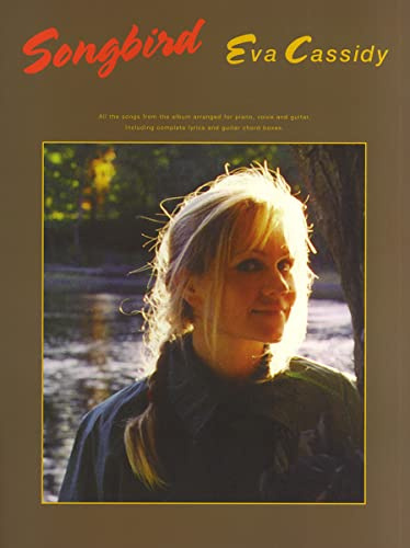 Eva Cassidy: Songbird (PVG). Für Klavier, Gesang & Gitarre(mit Griffbildern)