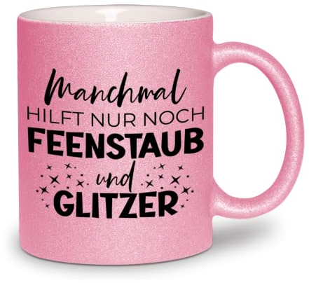 glitzertassen.de® | Manchmal hilft nur Feenstaub und Glitzer | Tasse mit Glitzer | Geschenkidee | Geburtstag | Lustige Sprüche | Kaffeetasse | Keramik | 330 ml | Rosé