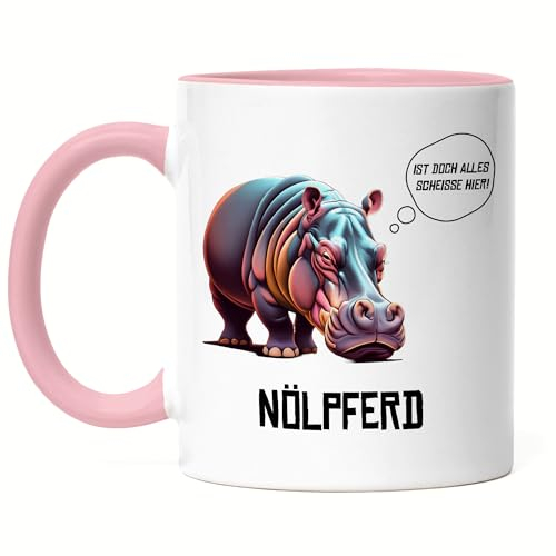 Hey!Print Nölpferd Ist doch alles scheiße hier Tasse Rosa Wortwitz Sarkasmus Genervt Arbeit Büro