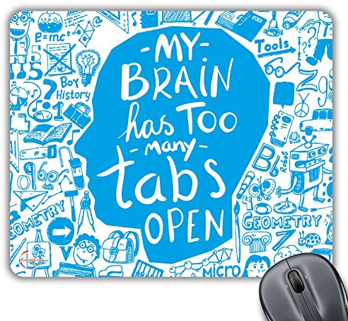 Coralgraph Inc CP184 My Brain Has Too Many Tabs Open Novelty Gift Printed PC Laptop Computer Mouse Mat Pad