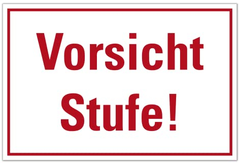 Schild Vorsicht Stufe 20cm x 30cm - Robustes PVC, Stoß- und Kratzfest - Weiß/Rot Hinweisschild Mit UV-Schutz
