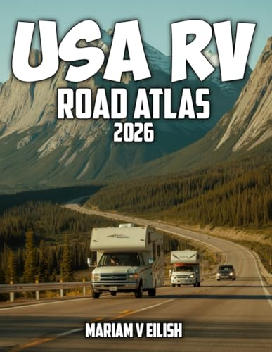 USA RV Road Map Atlas: Complete RV mapping guide to America' Highways, Scenic Routes, Cities, and National Parks for Easy Trip Planning