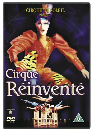 Cirque Du Soleil Presents Le Cirque Reinvente