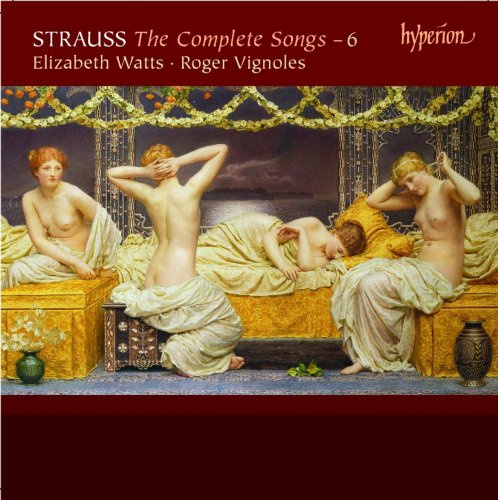 Richard Strauss: Sämtliche Lieder, Vol.6 - Elizabeth Watts