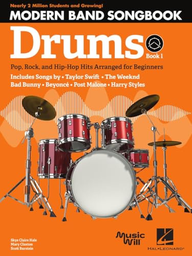 Modern Band Method Drums Songbook 1.: Pop, Rock, and Hip-HOP Hits Arranged for Beginners