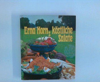 Erna Horns köstliche Salate. [Köstliche Salate] [Zeichn.: Brigitte Pohlmann-Herold], Bertelsmann-Ratgeber