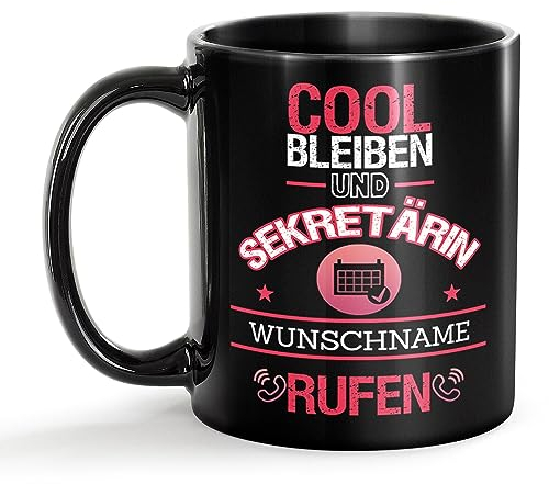 Tassendruck Schwarze Tasse für Sekretärin mit Name - Cool bleiben und Name rufen - Geschenk für Kollegin zum Geburtstag | Personalisierte Geschenke, Keramik Schwarz, 300 ml