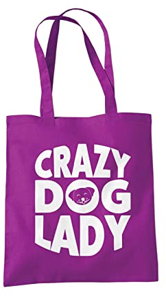 Crazy Dog Lady Tote Bag - Gifts for Women Dog Lovers Owners - Reusable Shopper Shoulder Tote Bags for Groceries, Gift bags, Book Bag, Travel Bag - 100% Cotton Cloth Fabric Available in 6 Colours