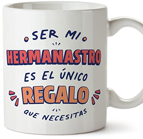 MUGFFINS Tazas para HERMANASTRO - En Español - Soy el único regalo que necesitas - 11 oz / 330 ml - Regalo original y divertido