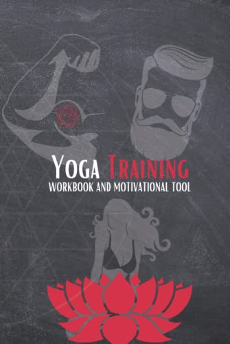Yoga Training: Workbook and Motivational Tool