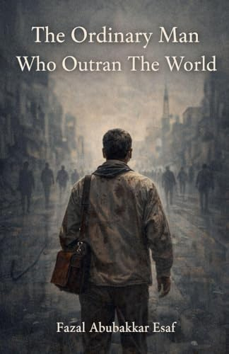 The Ordinary Man Who Outran the World