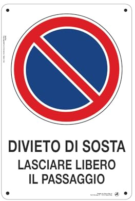Cartello Segnaletico Divieto di sosta lasciare libero il passaggio Alluminio Premium 20x30 cm – Made in Italy, Resistente Esterno, Stampa HD, Installazione Facile, Conforme Norm...