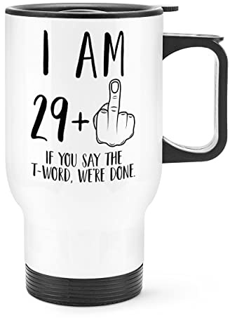 I Am 29 + Middle Finger 30th Birthday Travel Mug Cup with Handle