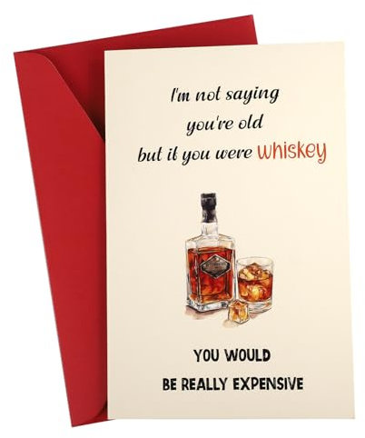XIHIRCD Lustige Geburtstagskarte, I'm Not Saying You're Old Whiskey Karte Lustige Geburtstagskarte Süße Geburtstagskarte für Mann Ehemann Papa Geburtstagskarten Geschenk